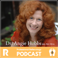 Professional Reflexology Podcast Guest Angie Hobbs 250